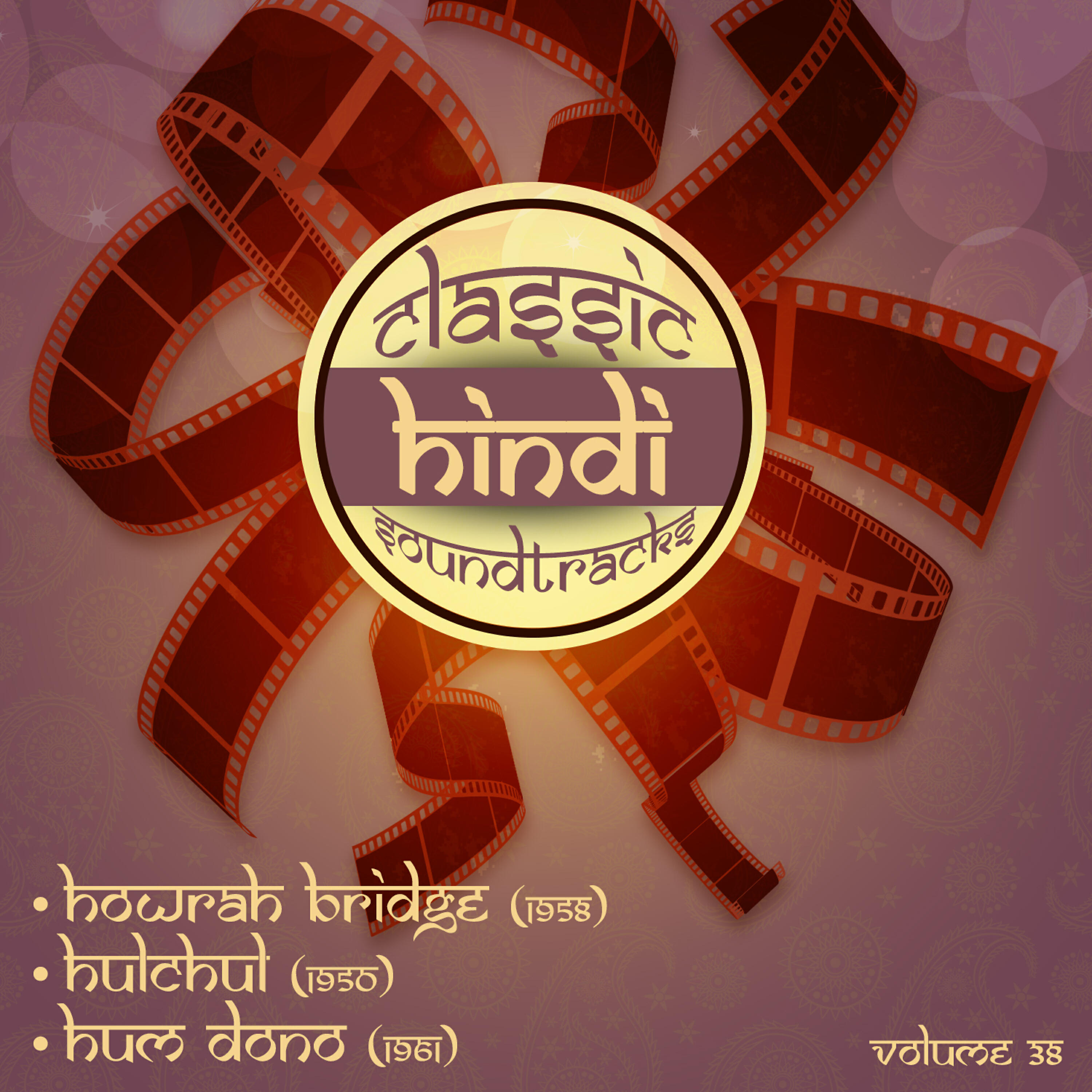 Релиз Classic Hindi Soundtracks, Howrah Bridge (1958), Hulchul (1950), Hum Dono (1961), Volume 38