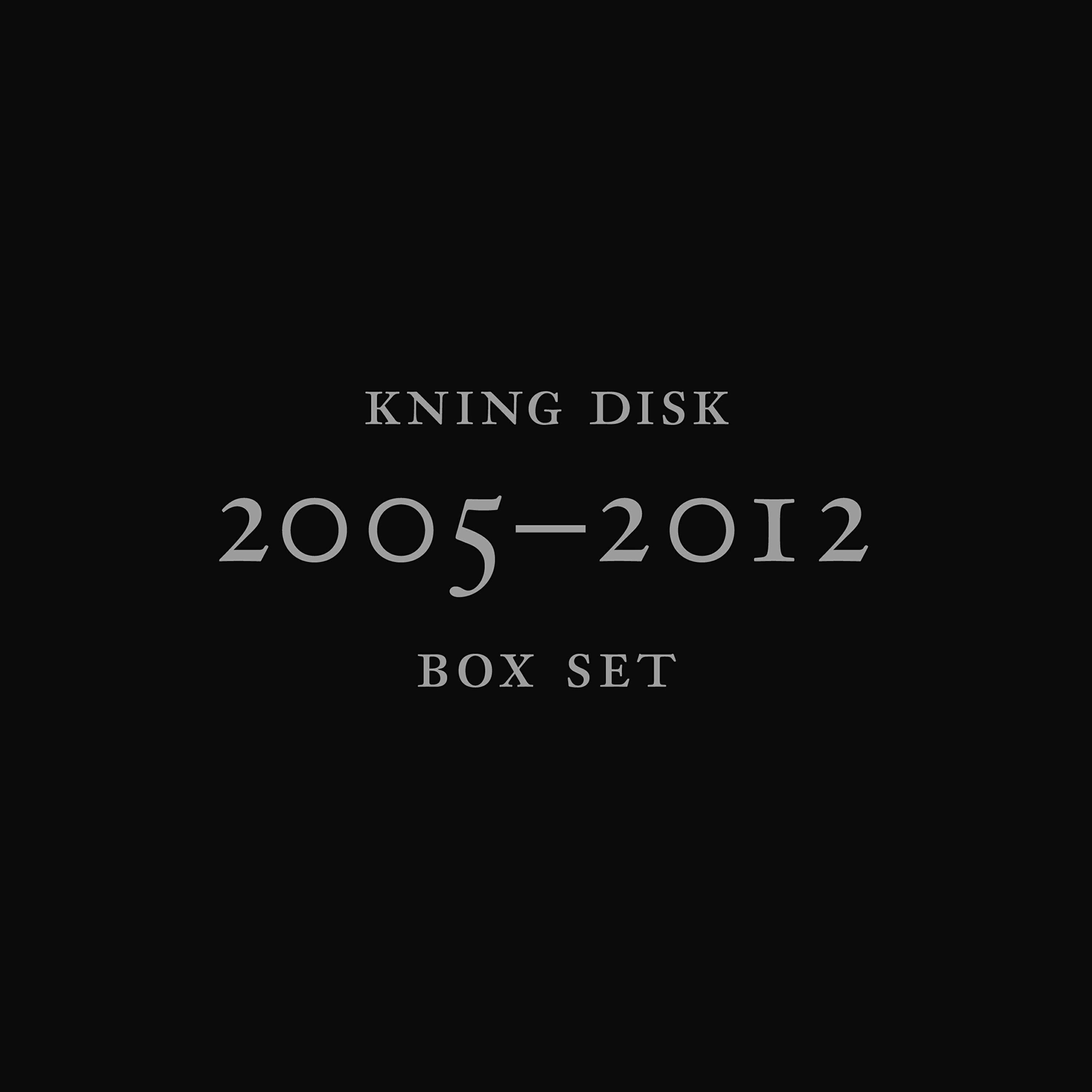 Релиз Kning Disk 2005-2012 Box Set