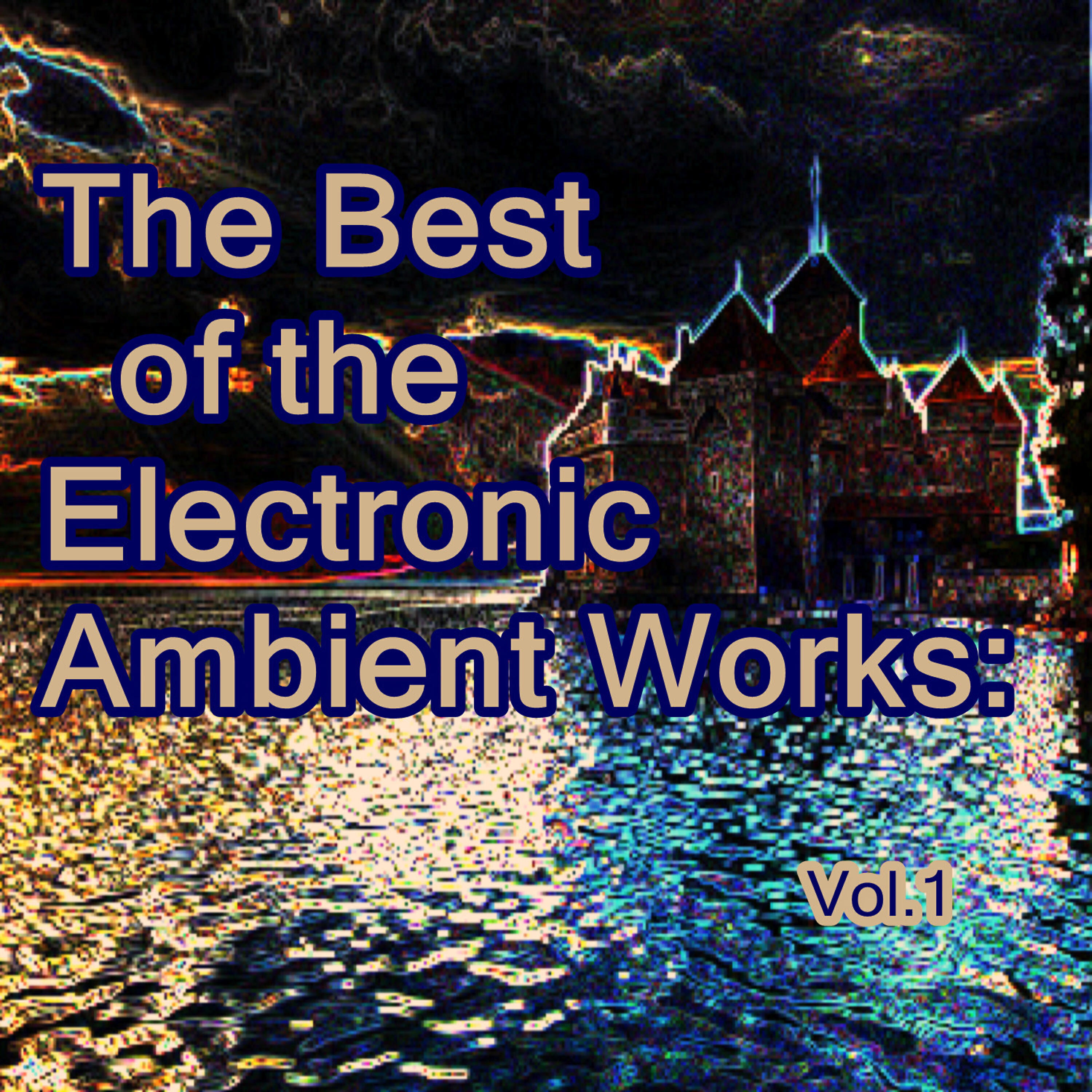 Релиз The Best of the Electronic Ambient Works: Vol.1