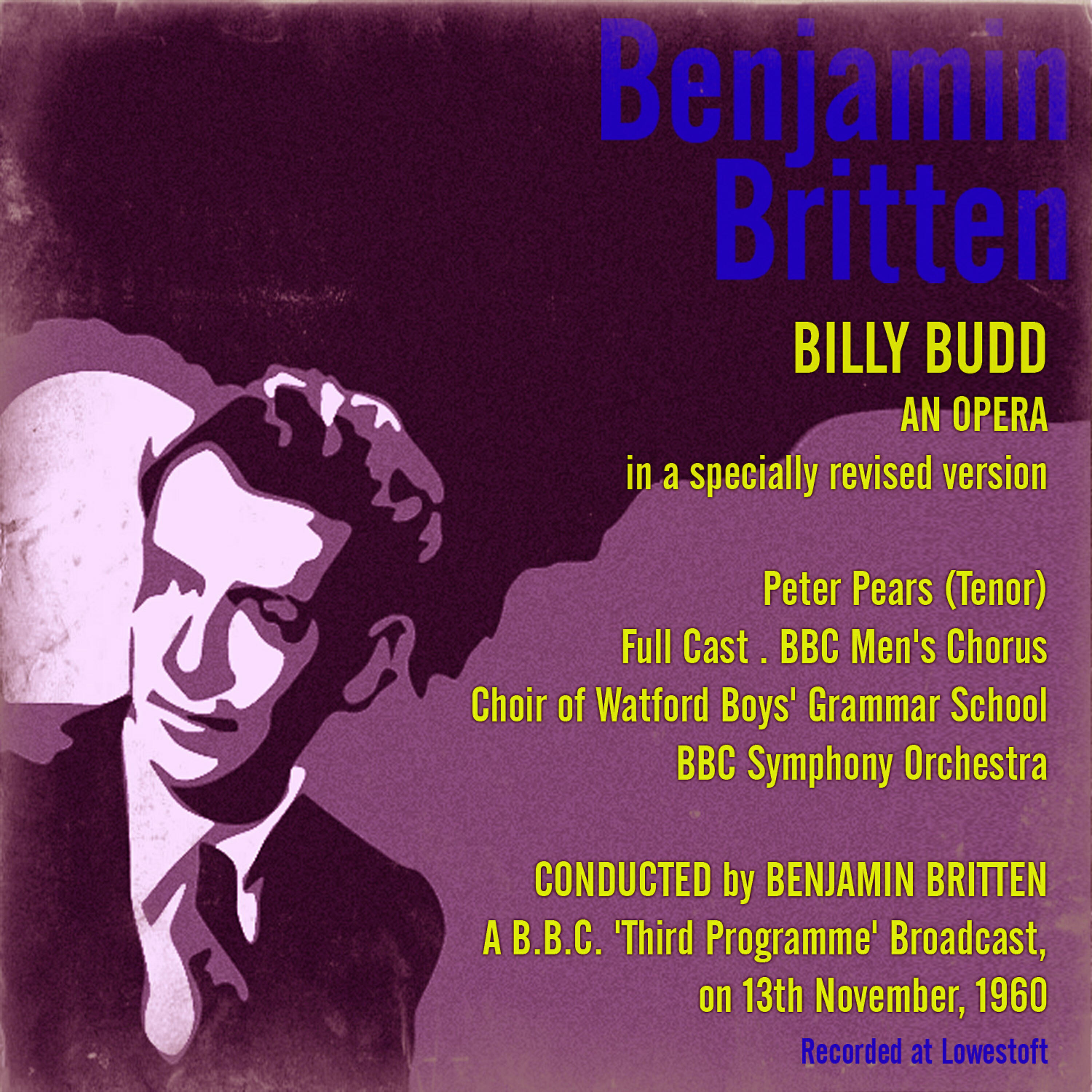 Релиз Britten: Billy Budd A B.B.C. Third Programme Broadcast, on 13th November, 1960
