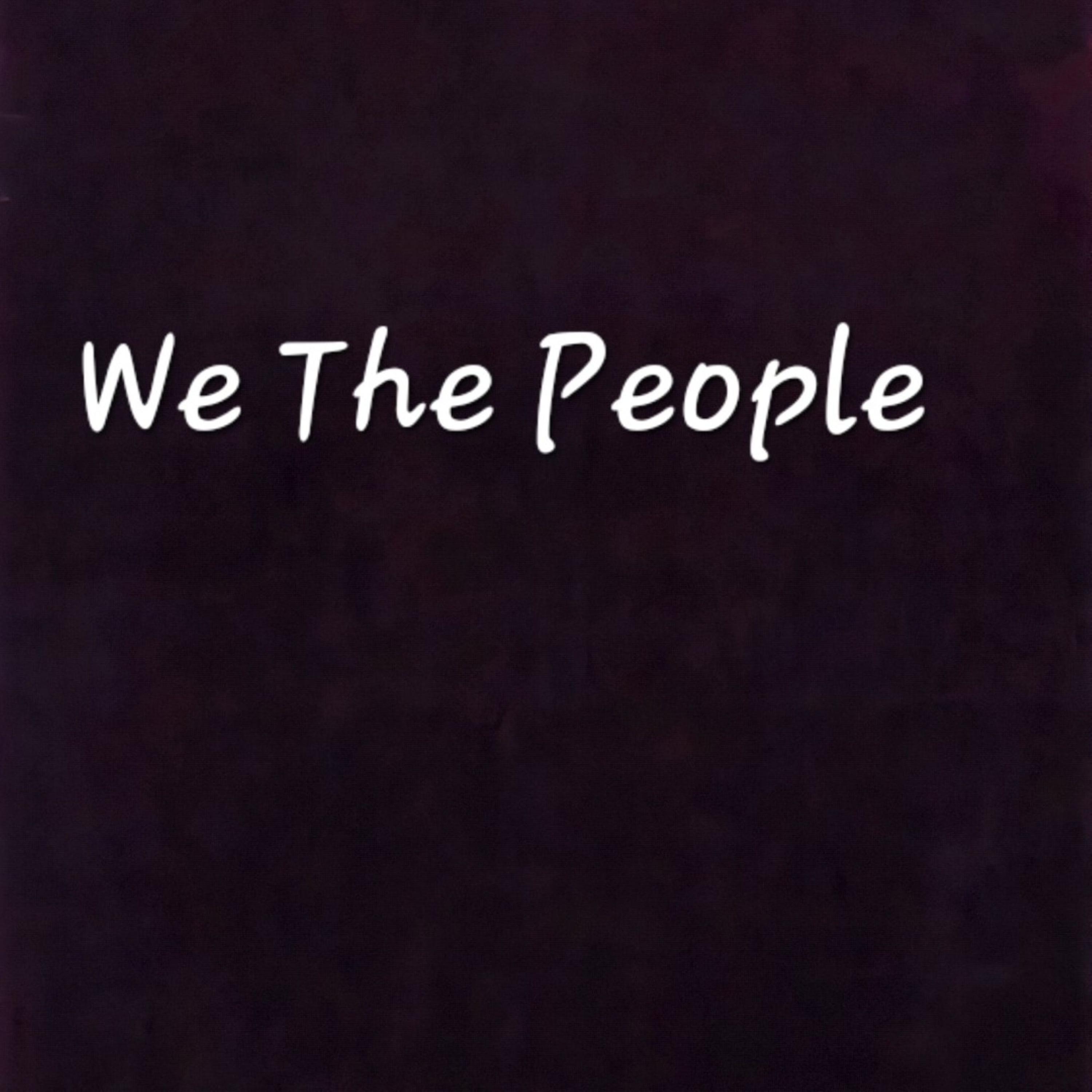 Релиз We The People