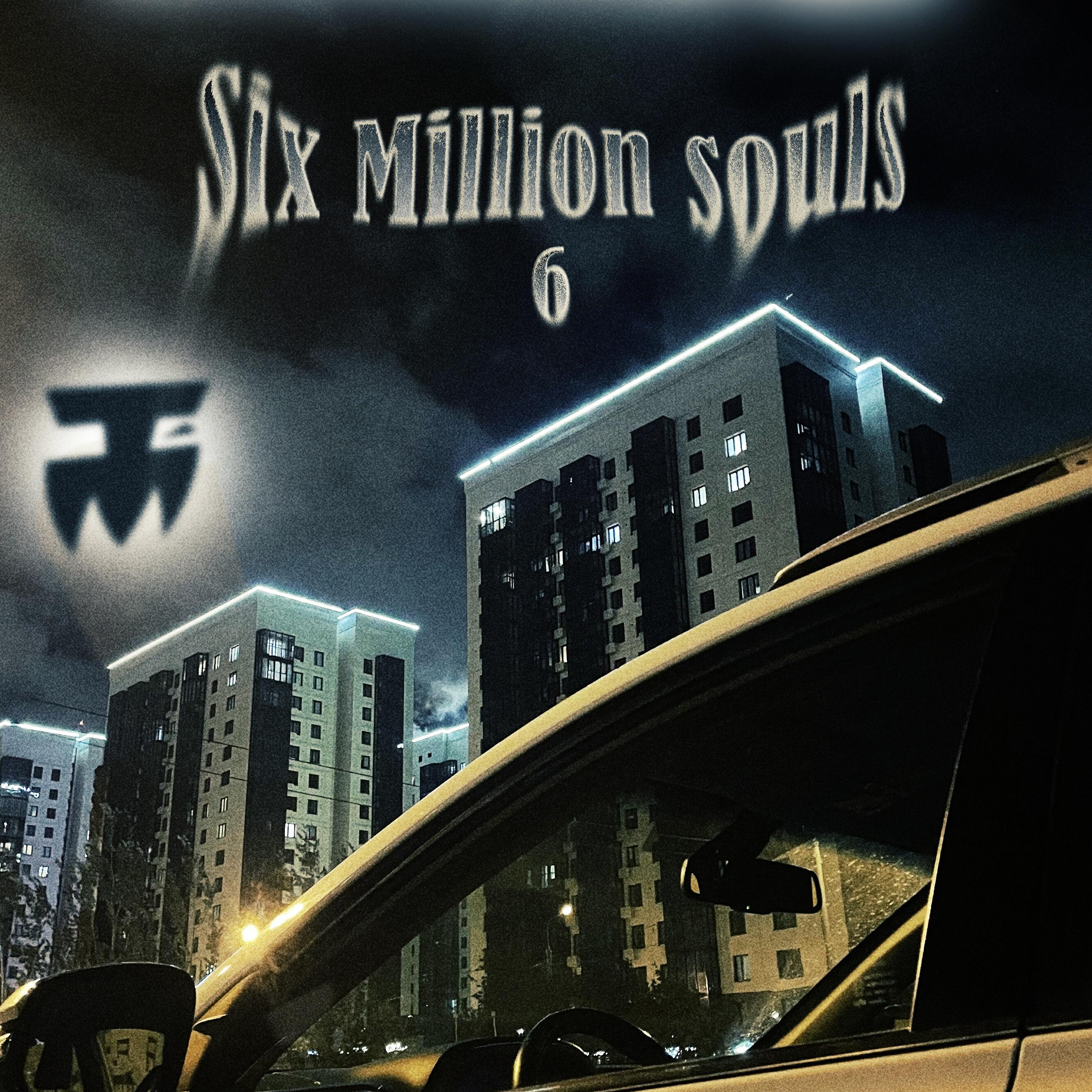 Релиз Six Million Souls 6