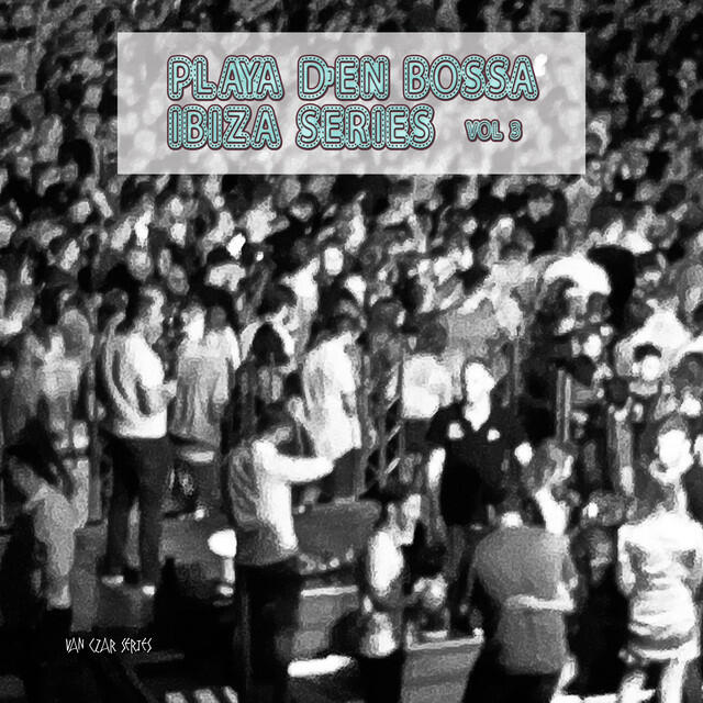 Релиз Playa D'en Bossa Ibiza Series, Vol. 3