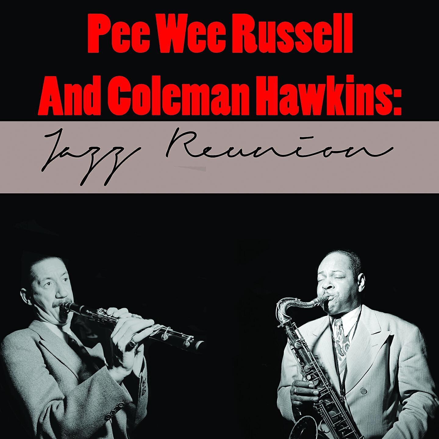Релиз Pee Wee Russell and Coleman Hawkins: Jazz Reunion