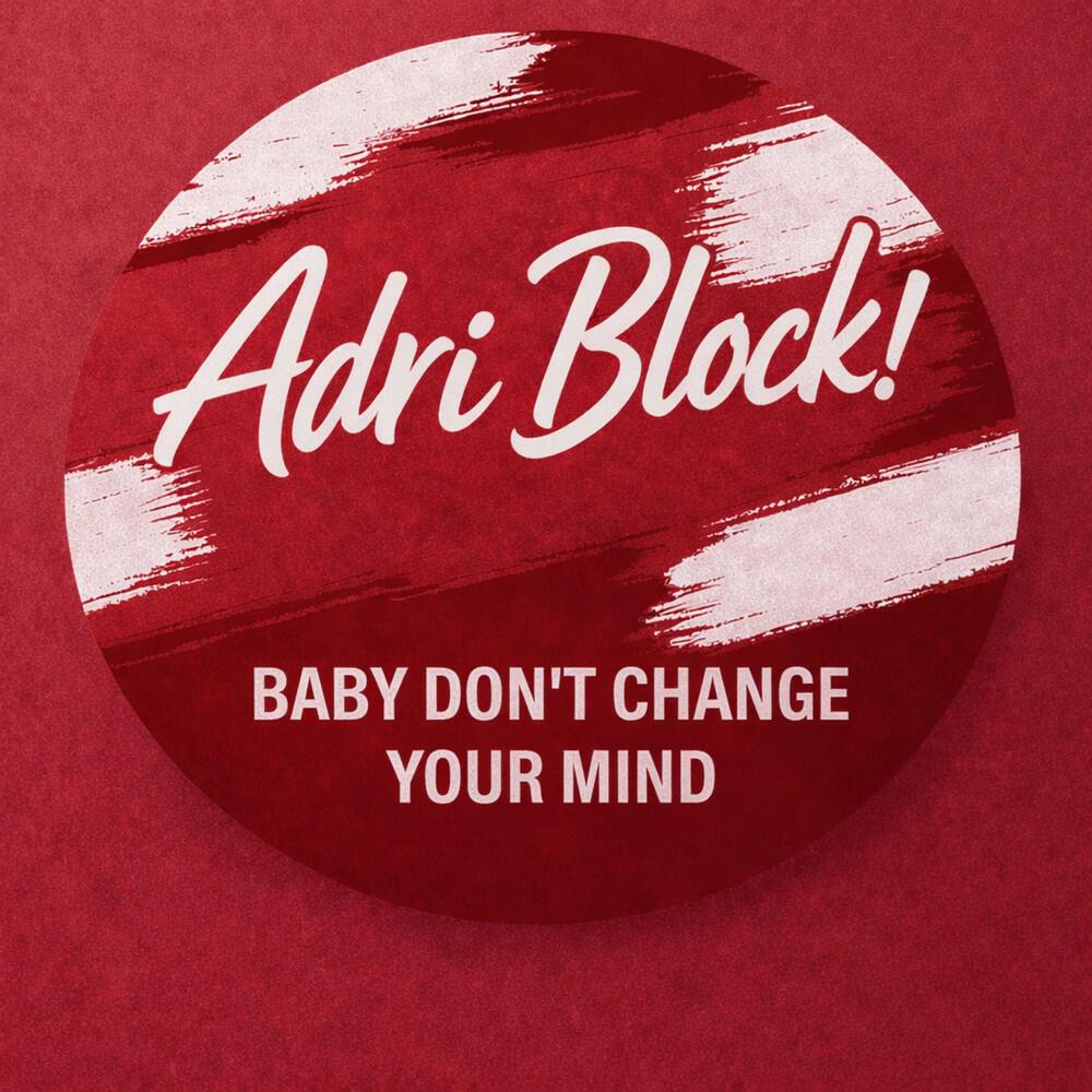 Релиз Baby Don't Change Your Mind