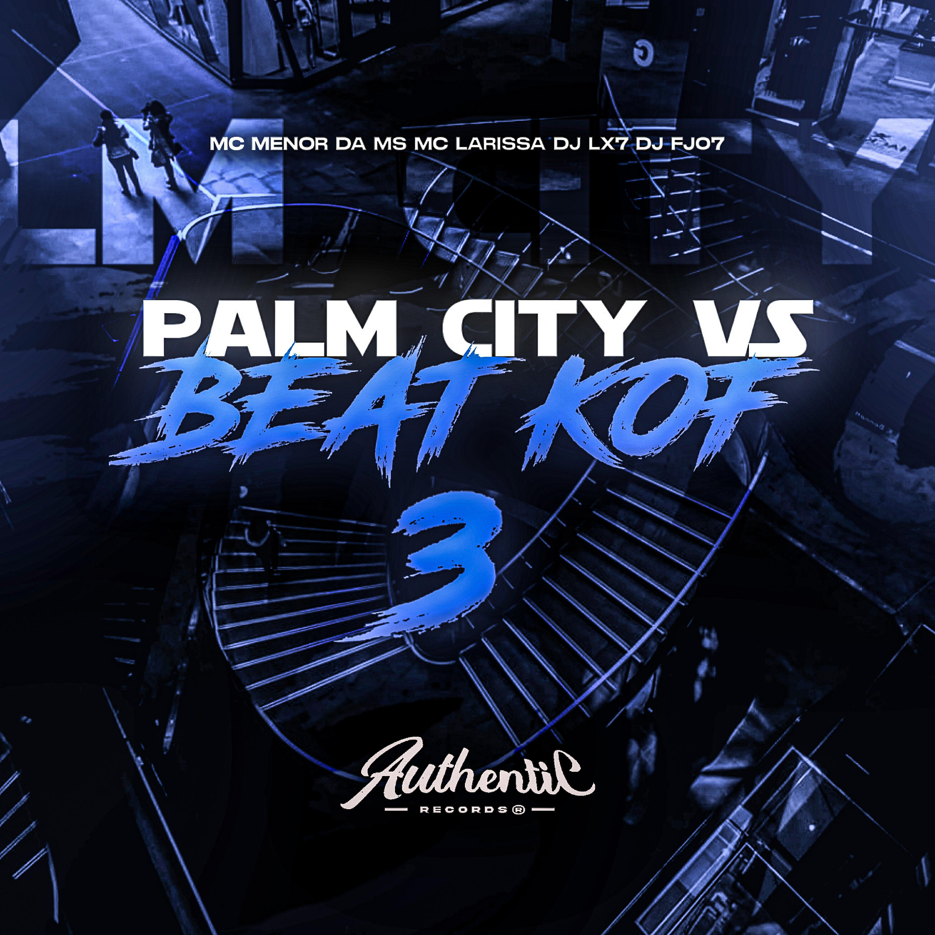 Скачать песню DJ LX7, Authentic Records, Mc Larissa, MC MENOR DA MS, Dj FJ07 - Palm City Vs Beat Kof 3 бесплатно в MP3 для Android и iOS