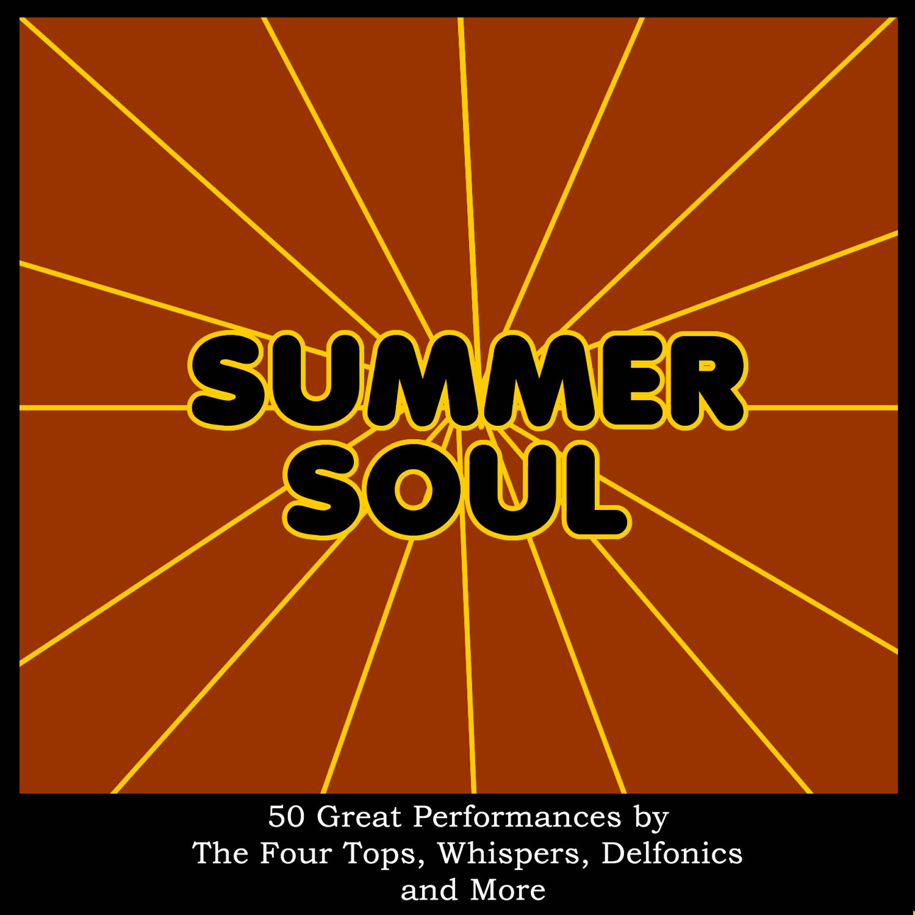 Релиз Summer Soul: 50 Great Performances By the Four Tops, Whispers, Delfonics and More