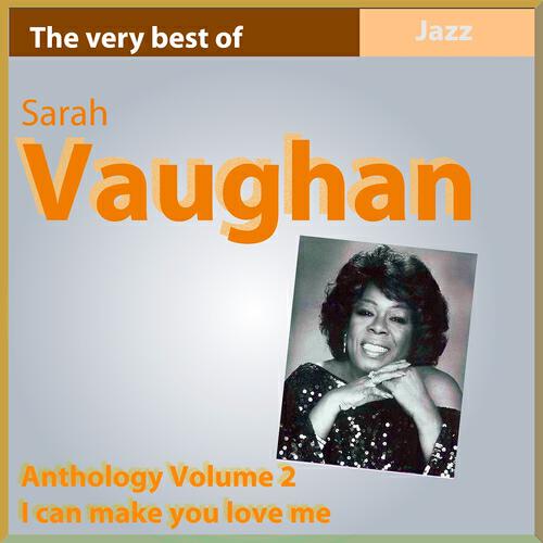 Релиз The Very Best of Sarah Vaughan: Can Make You Love Me (Anthology, Vol. 2)