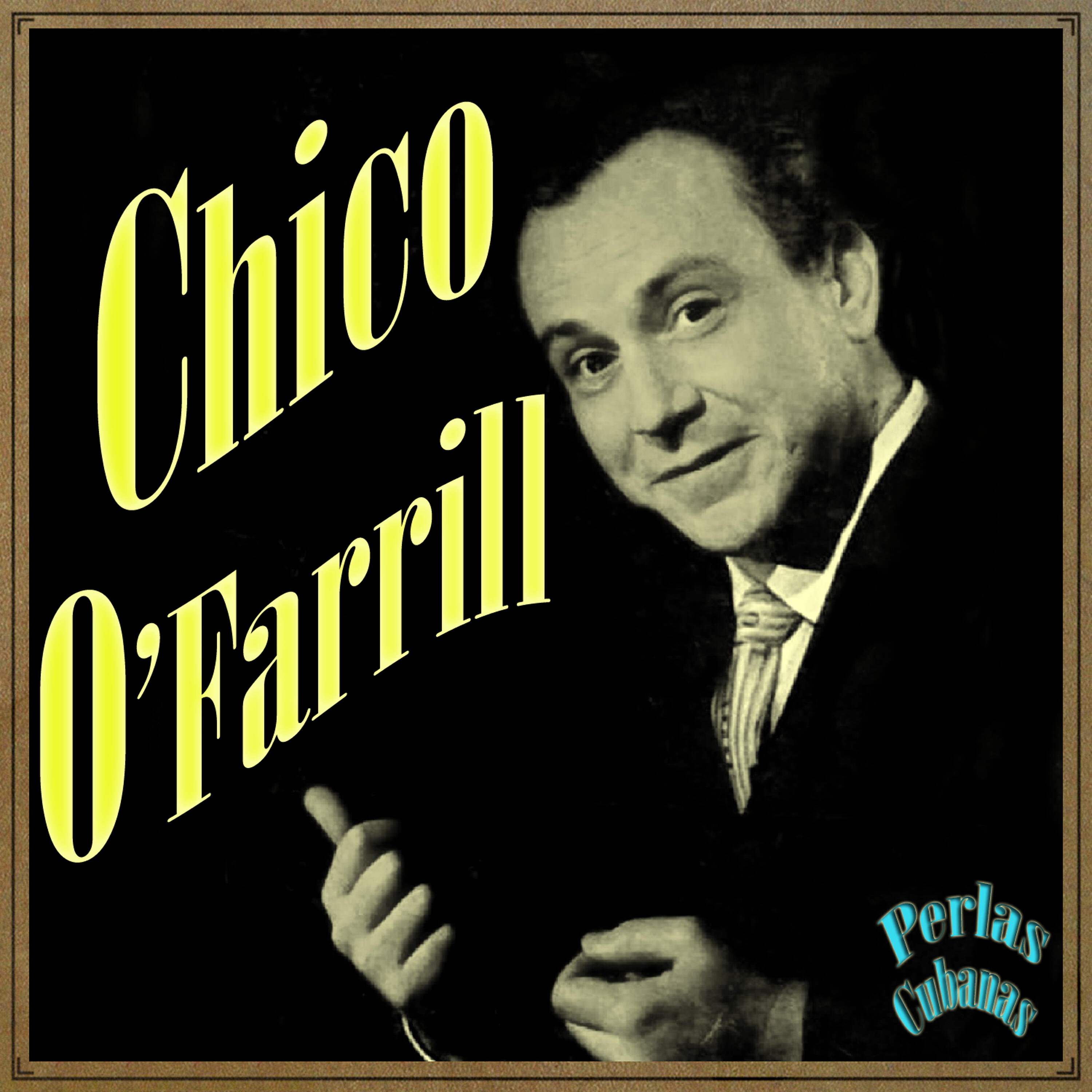Релиз Perlas Cubanas: Chico O'farrill