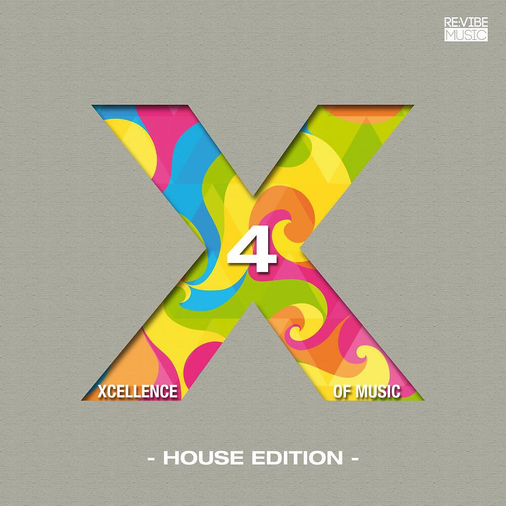 Релиз Xcellence of Music - House Edition, Vol. 4