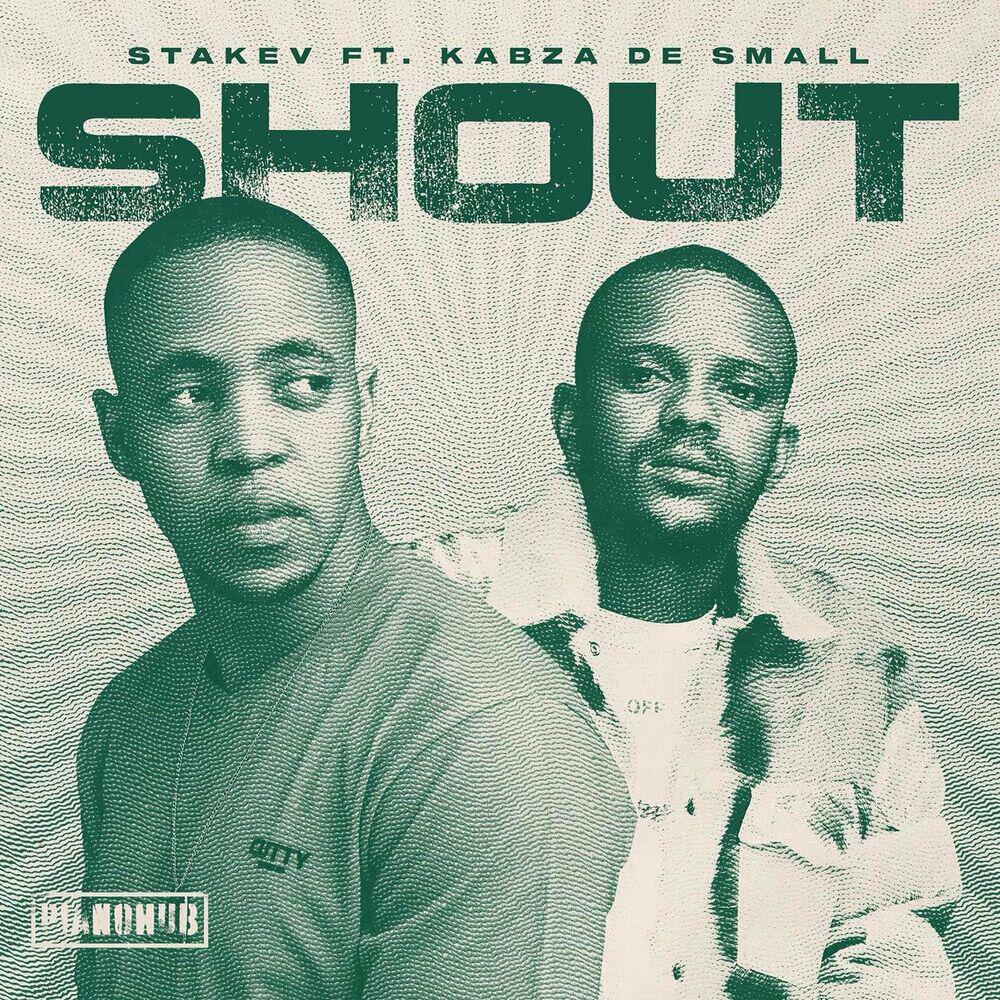 Релиз Shout (feat. Kabza De Small)