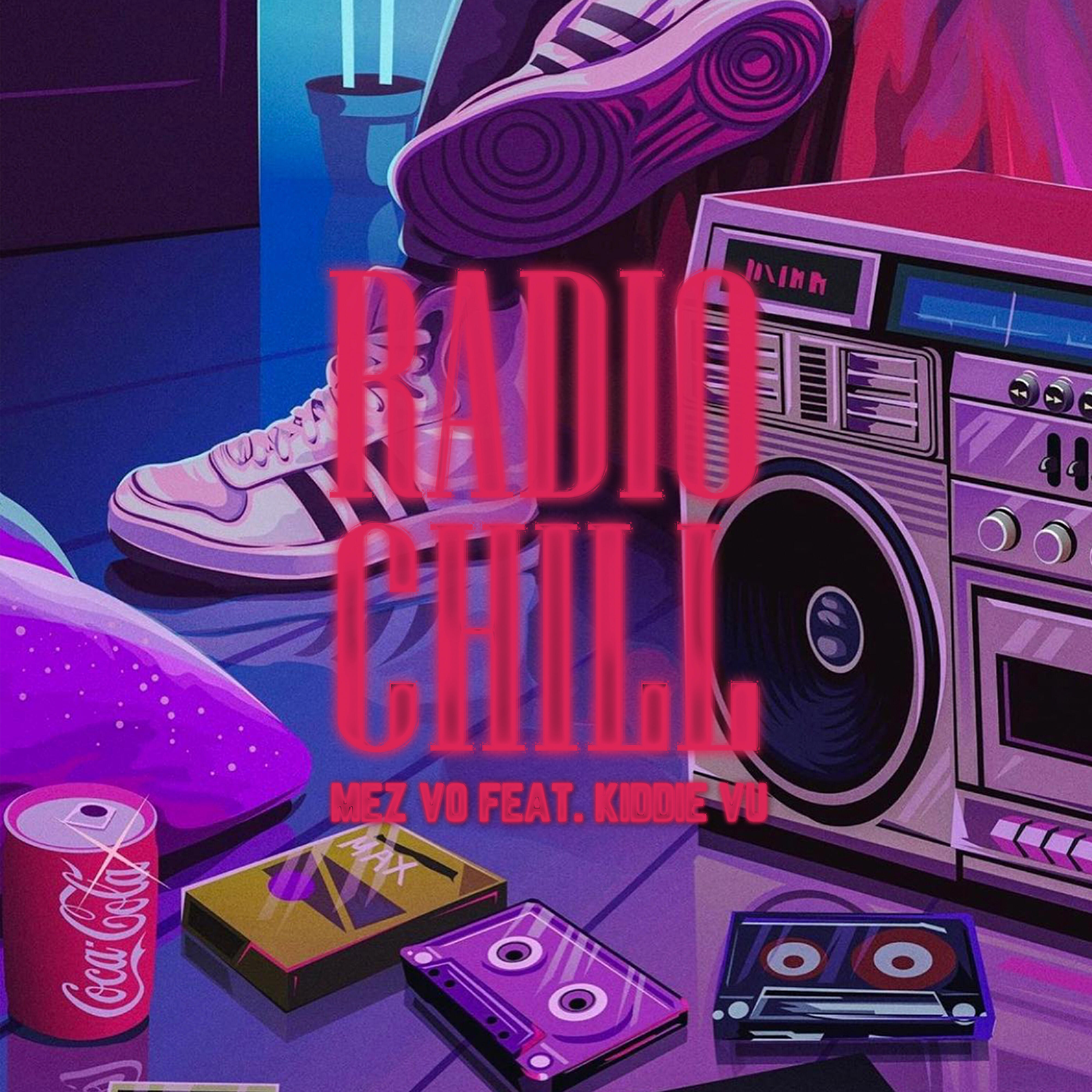 Релиз Radio Chill (feat. Kiddie Vu)