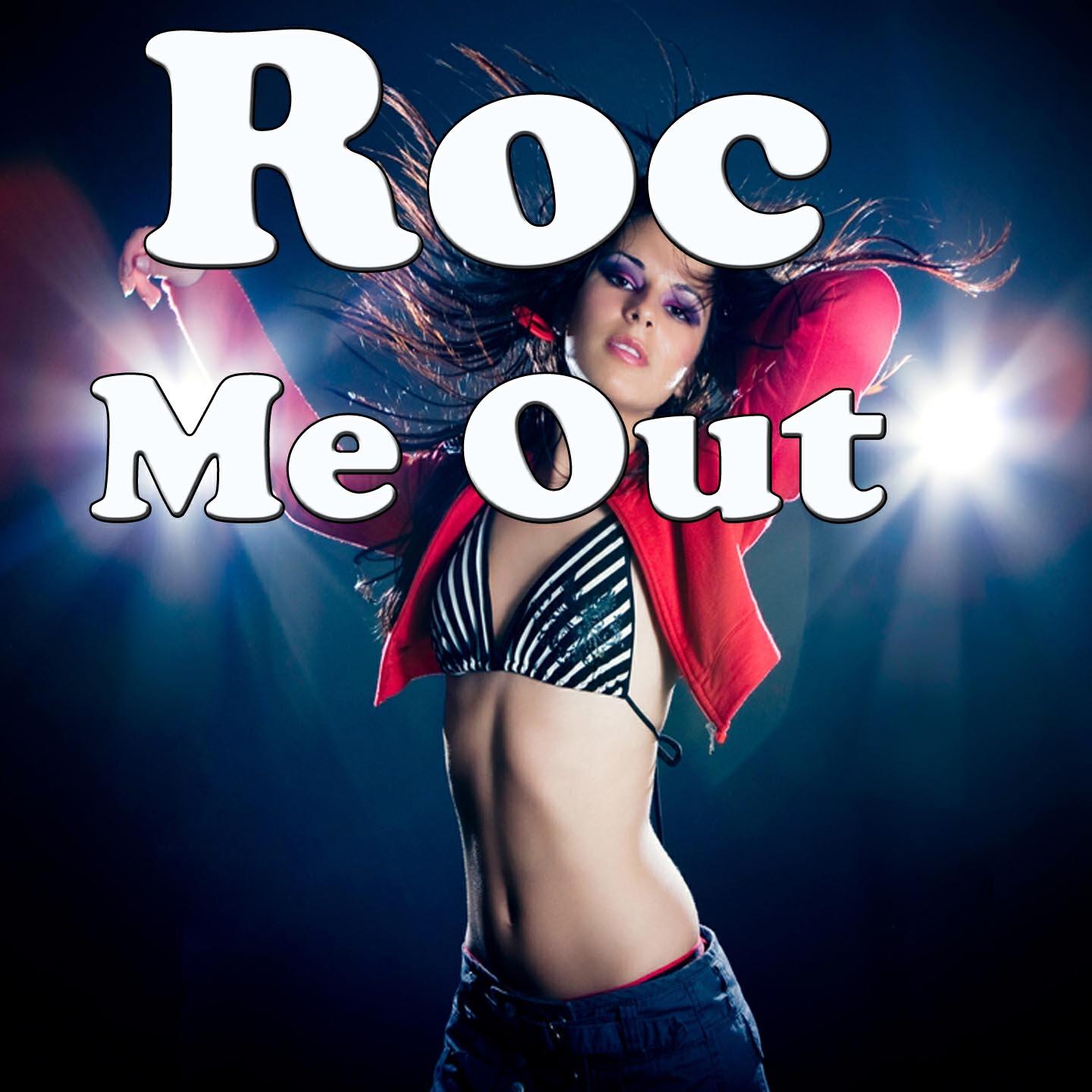 Релиз Roc Me Out