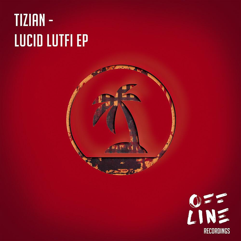 Релиз Lucid Lutfi EP