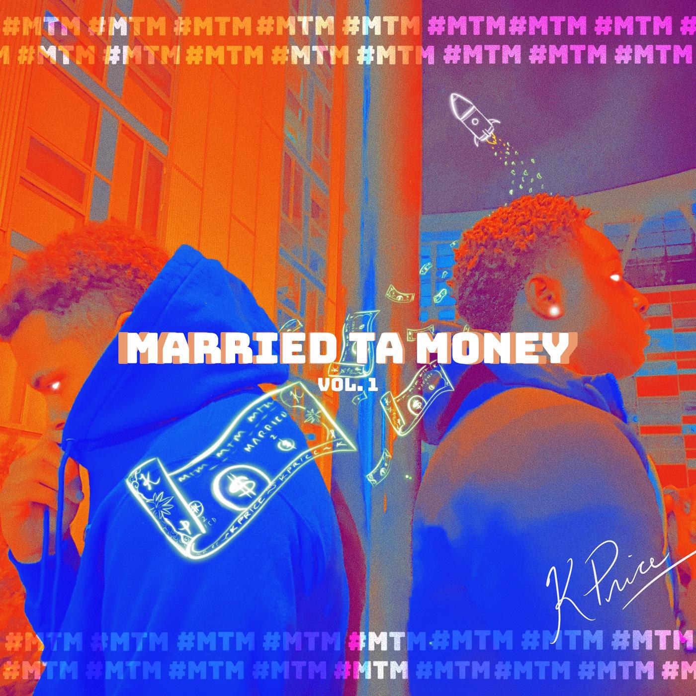 Релиз MARRIED TA MONEY VOL.1