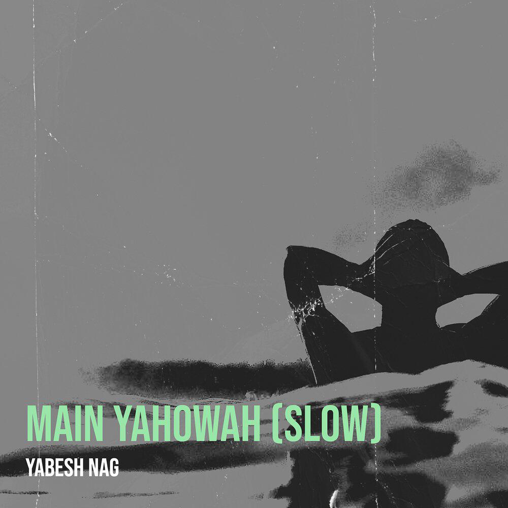 Релиз Main Yahowah (Slow)