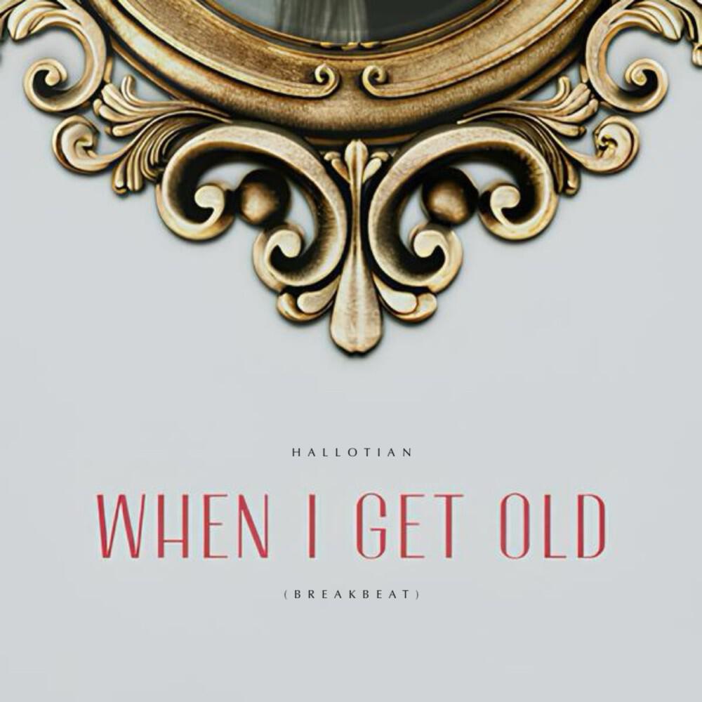 Релиз When I Get Old