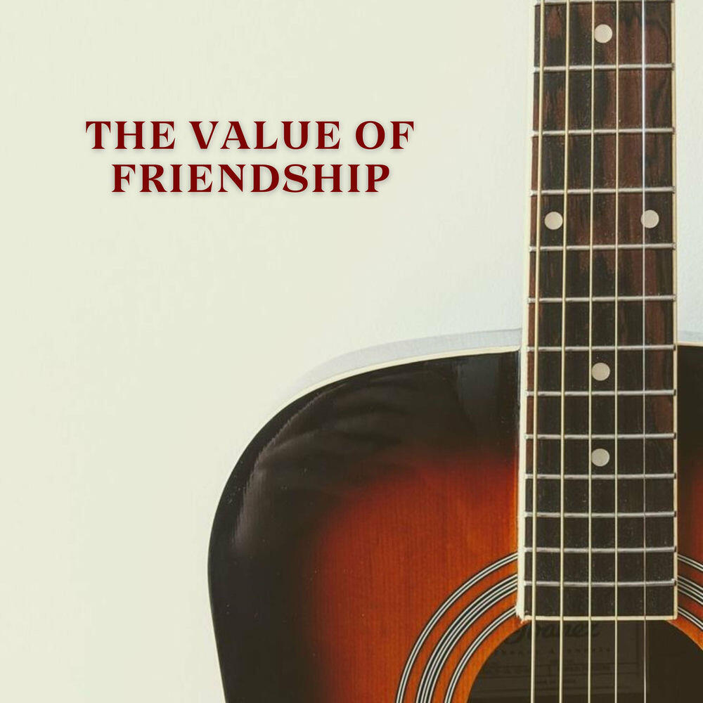 Релиз The Value Of Friendship