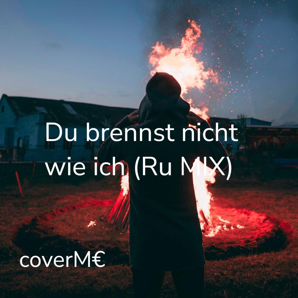 Релиз Du brennst nicht wie ich (Ru MIX)