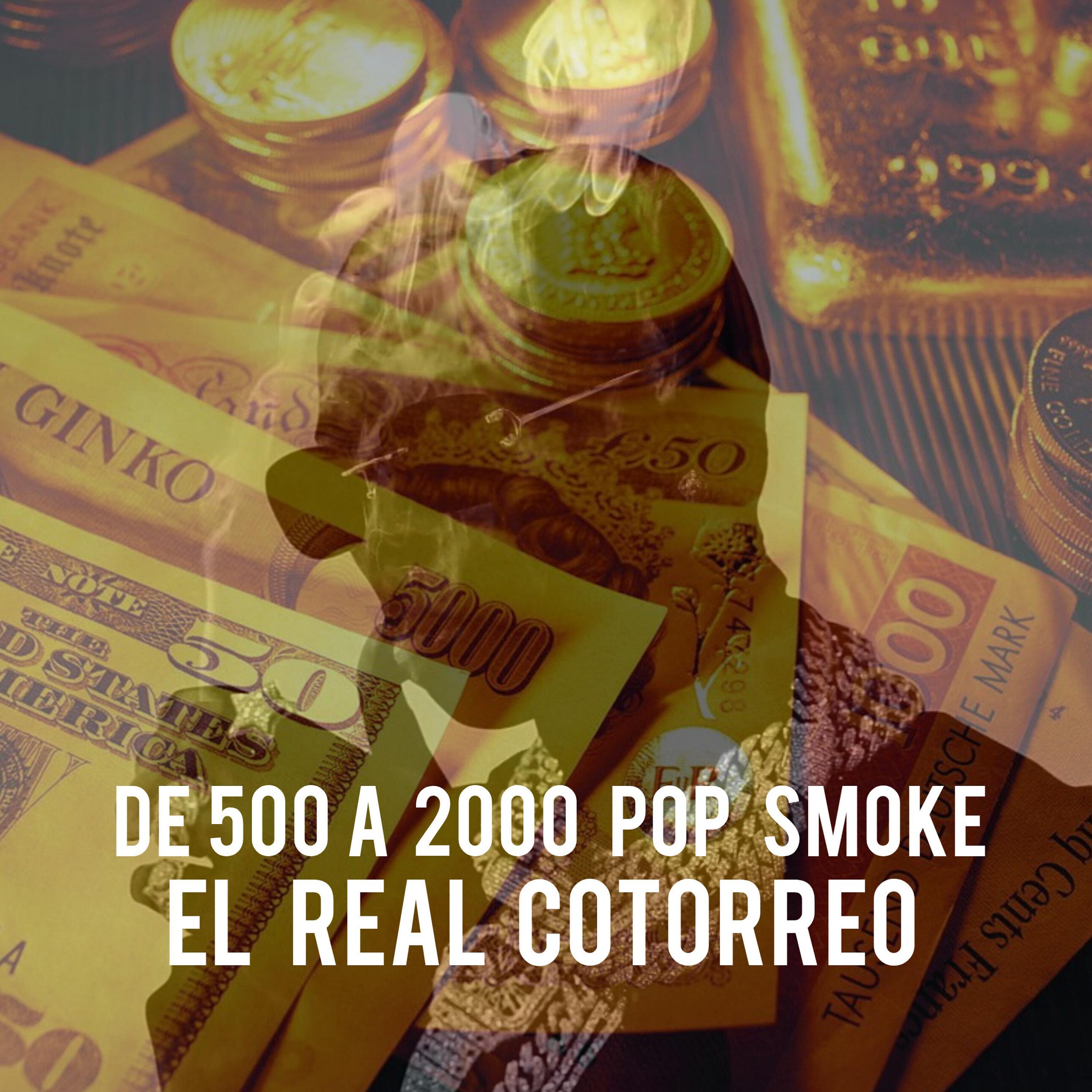 Релиз De 500 a 2000 Pop Smoke