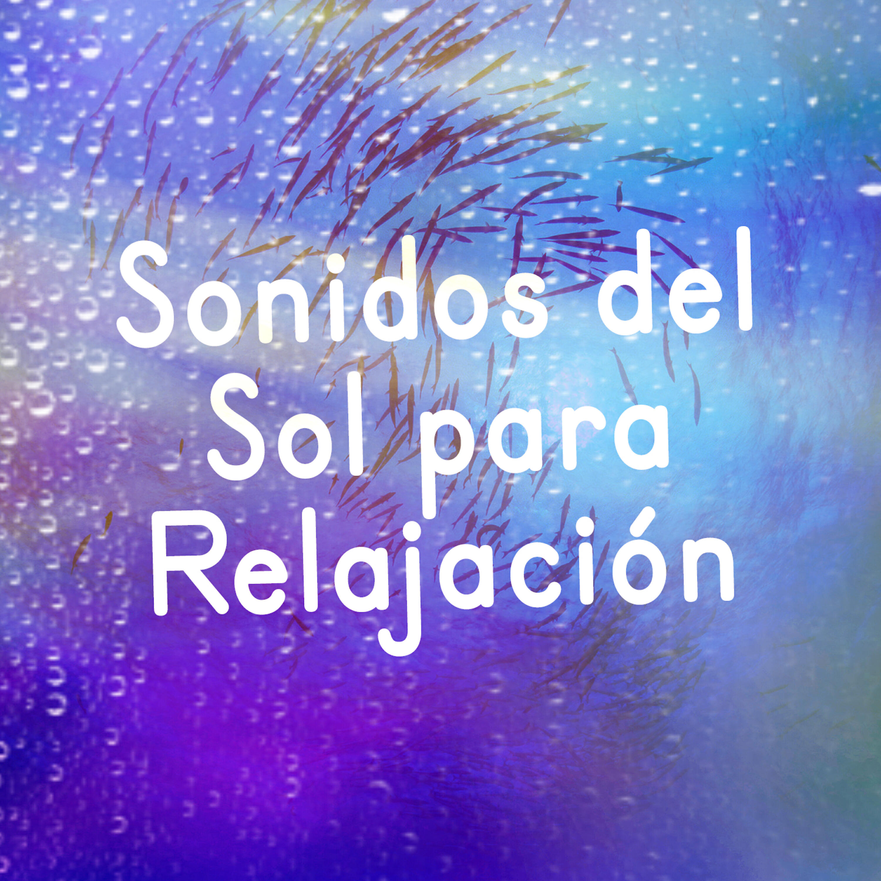 Релиз Sonidos Del Sol Para Relajación
