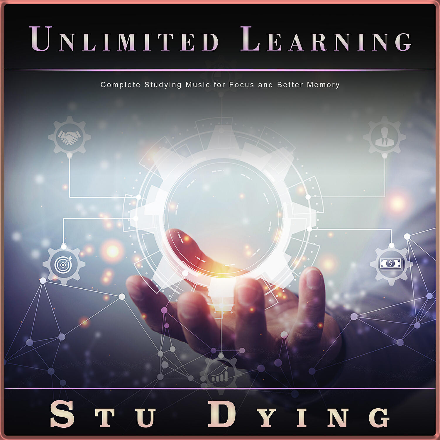 Релиз Unlimited Learning: Complete Studying Music for Focus and Better Memory