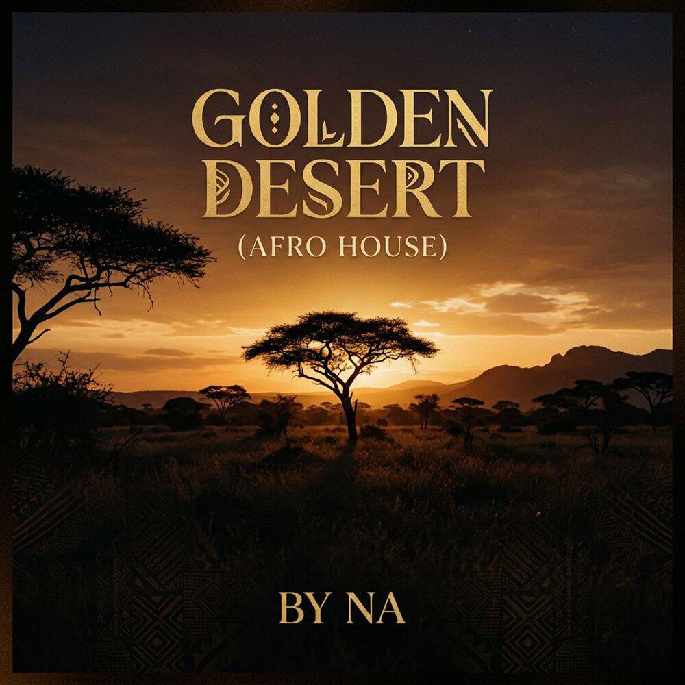 Релиз Golden Desert (Afro House)
