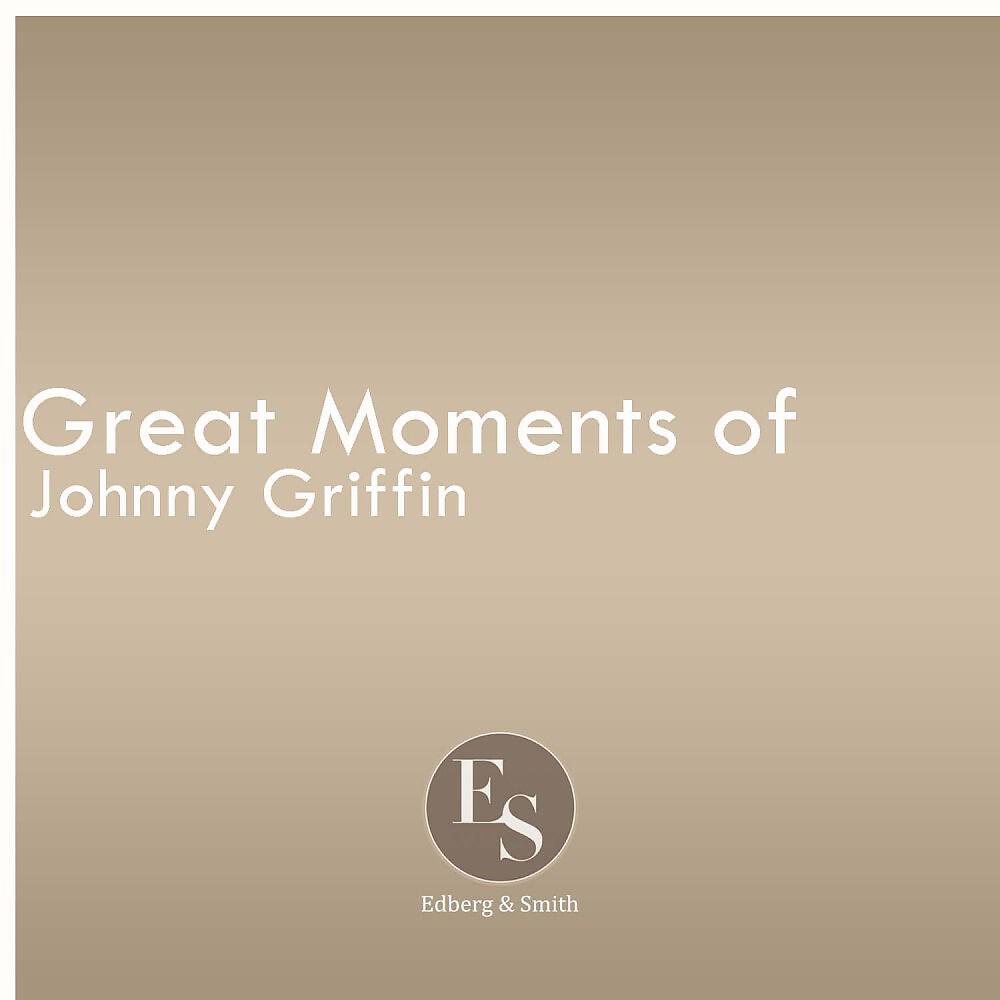 Релиз Great Moments of Johnny Griffin