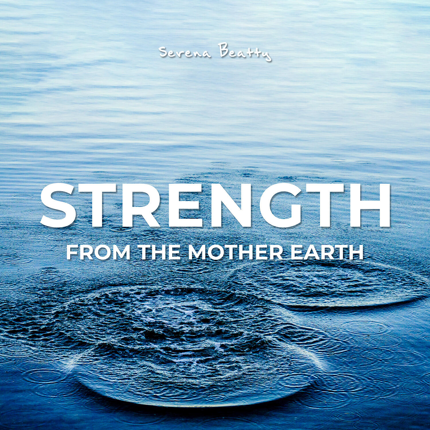 Релиз Strength from the Mother Earth: Rejuvenating Rain