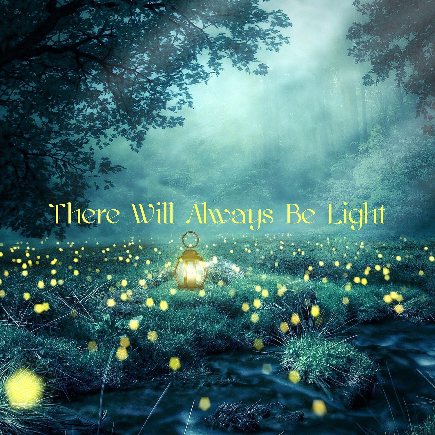 Релиз There Will Always Be Light