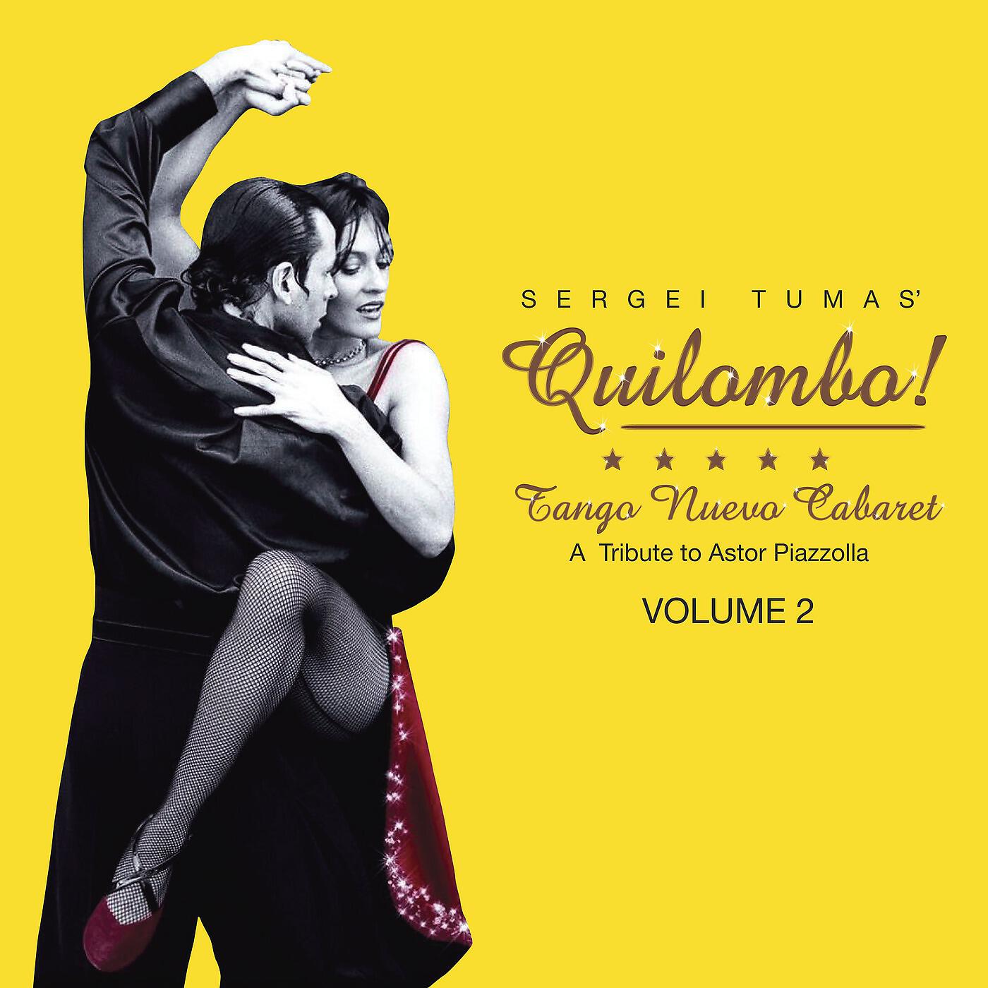 Релиз Quilombo! Tango Nuevo Cabaret - A Tribute to Astor Piazzolla Vol. 2