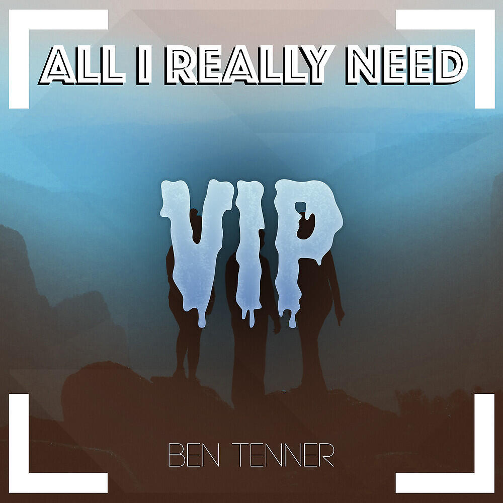Релиз All I Really Need - VIP