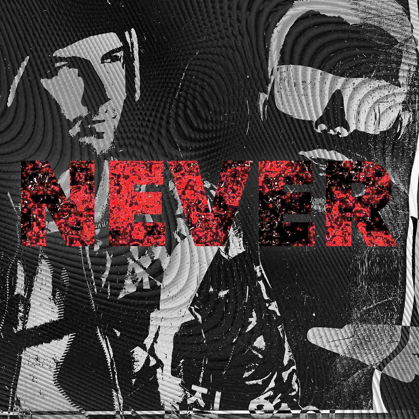 Релиз Never