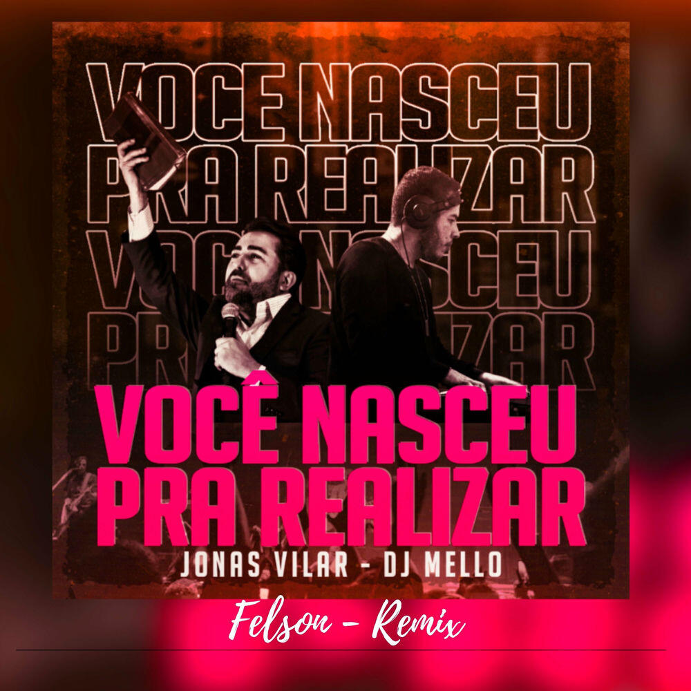 Релиз Voce Nasceu pra Realizar (Felson Remix)