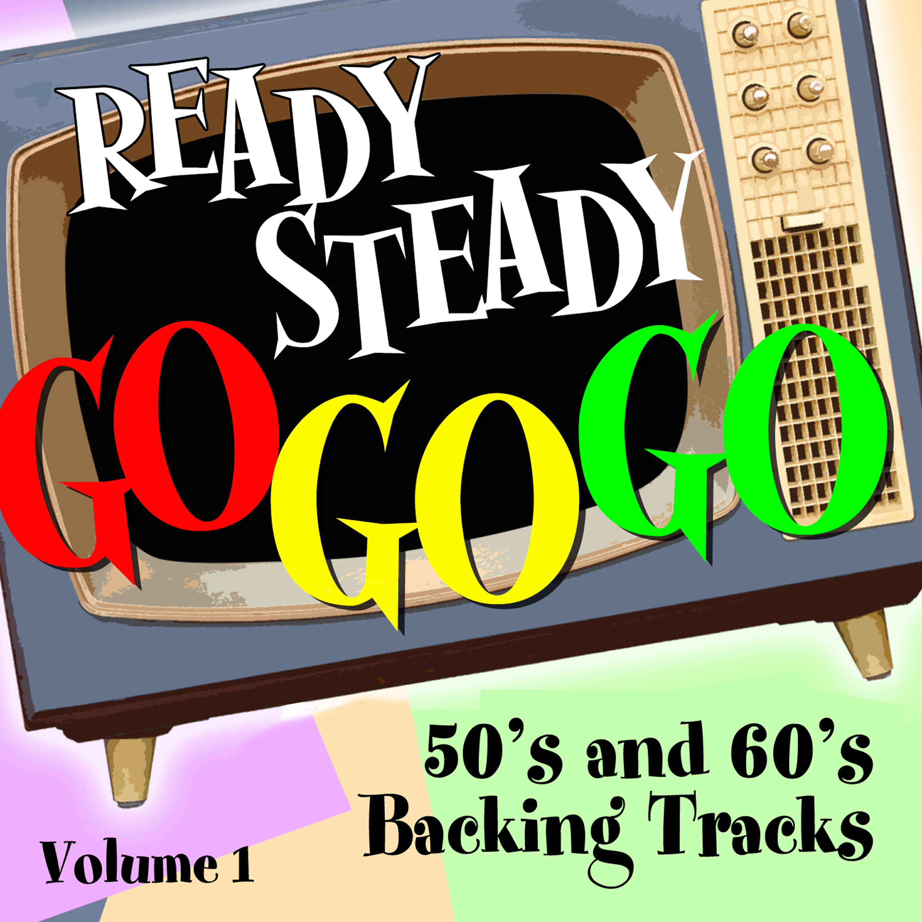 Релиз Ready Steady, Go Go Go - 50's and 60's Karaoke Backing Tracks, Vol. 1