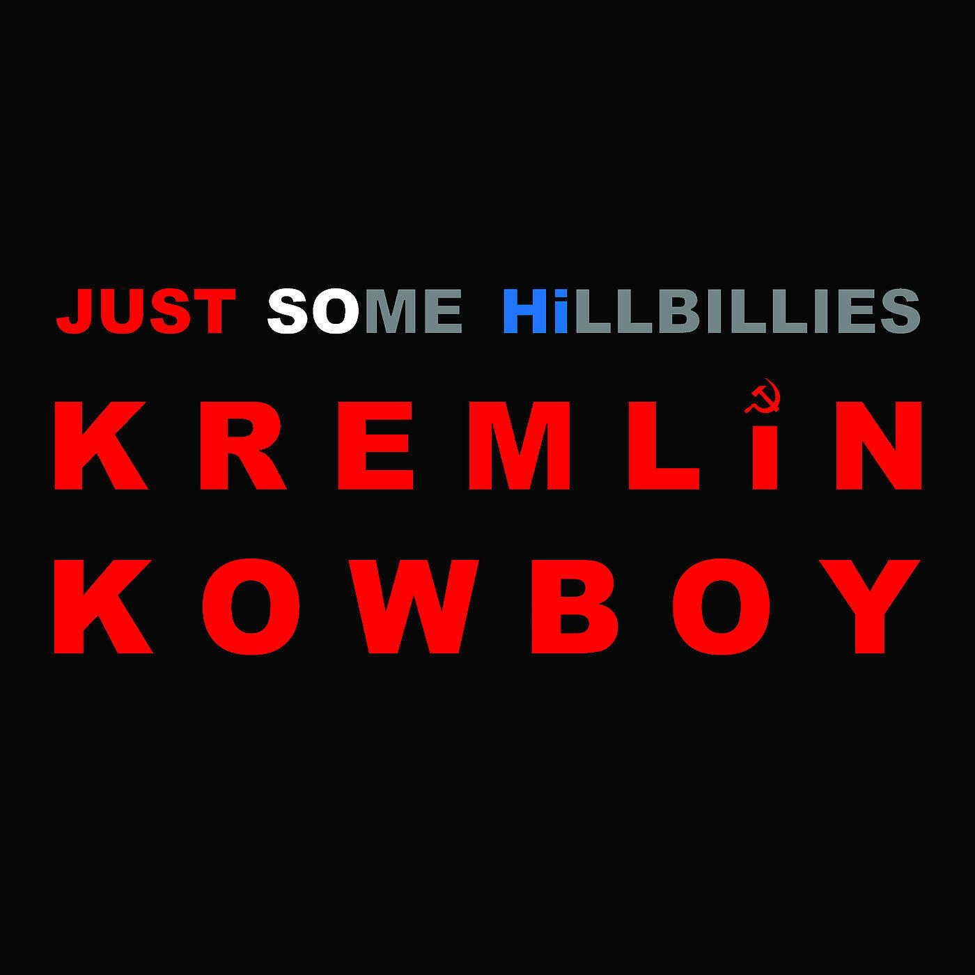 JUST SOME HILLBILLIES