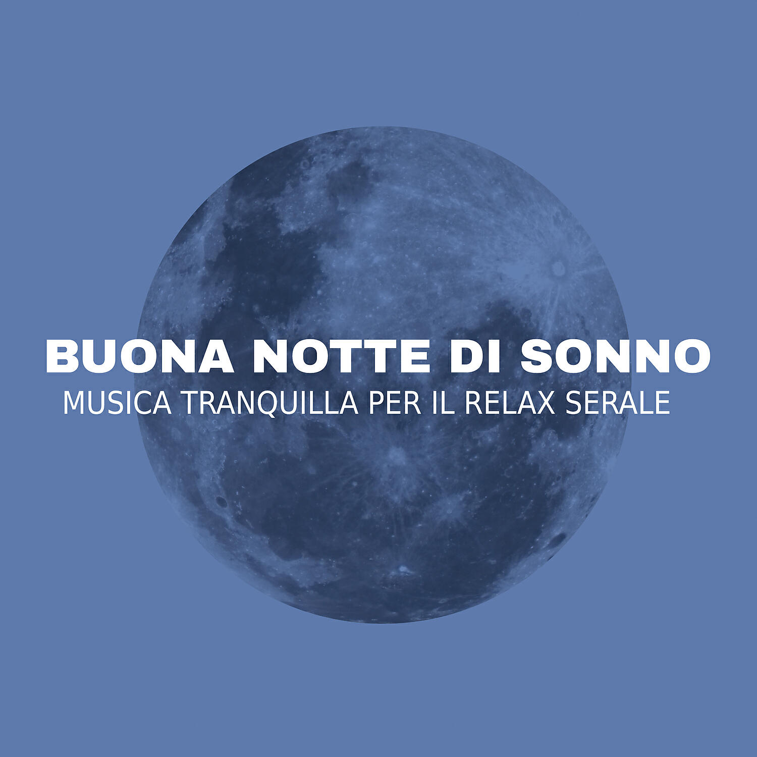 Релиз Buona Notte di Sonno: Musica Tranquilla per il Relax Serale