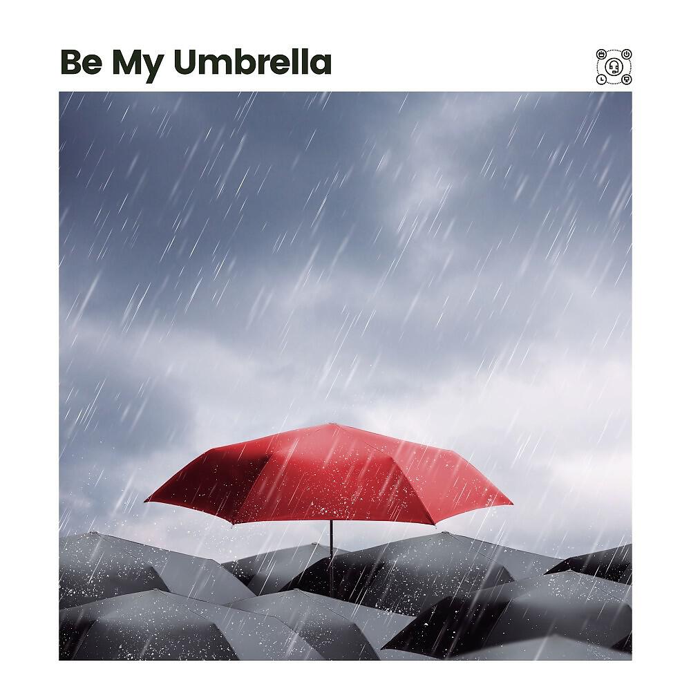 Релиз Be My Umbrella