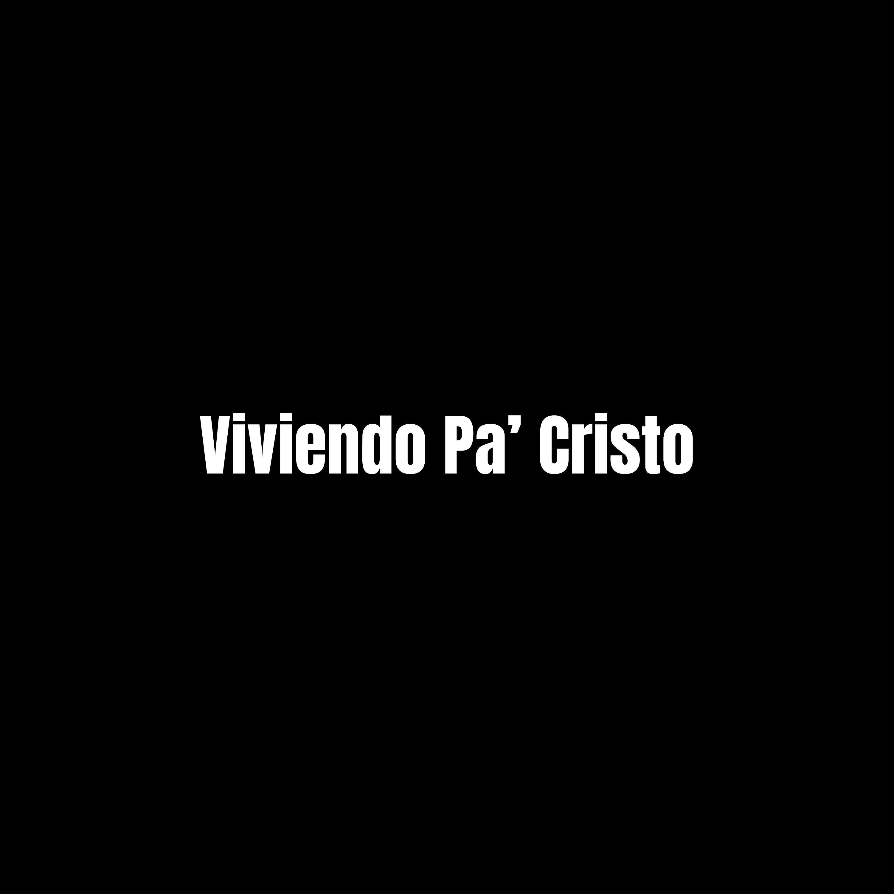 Релиз Viviendo Pa’ Cristo