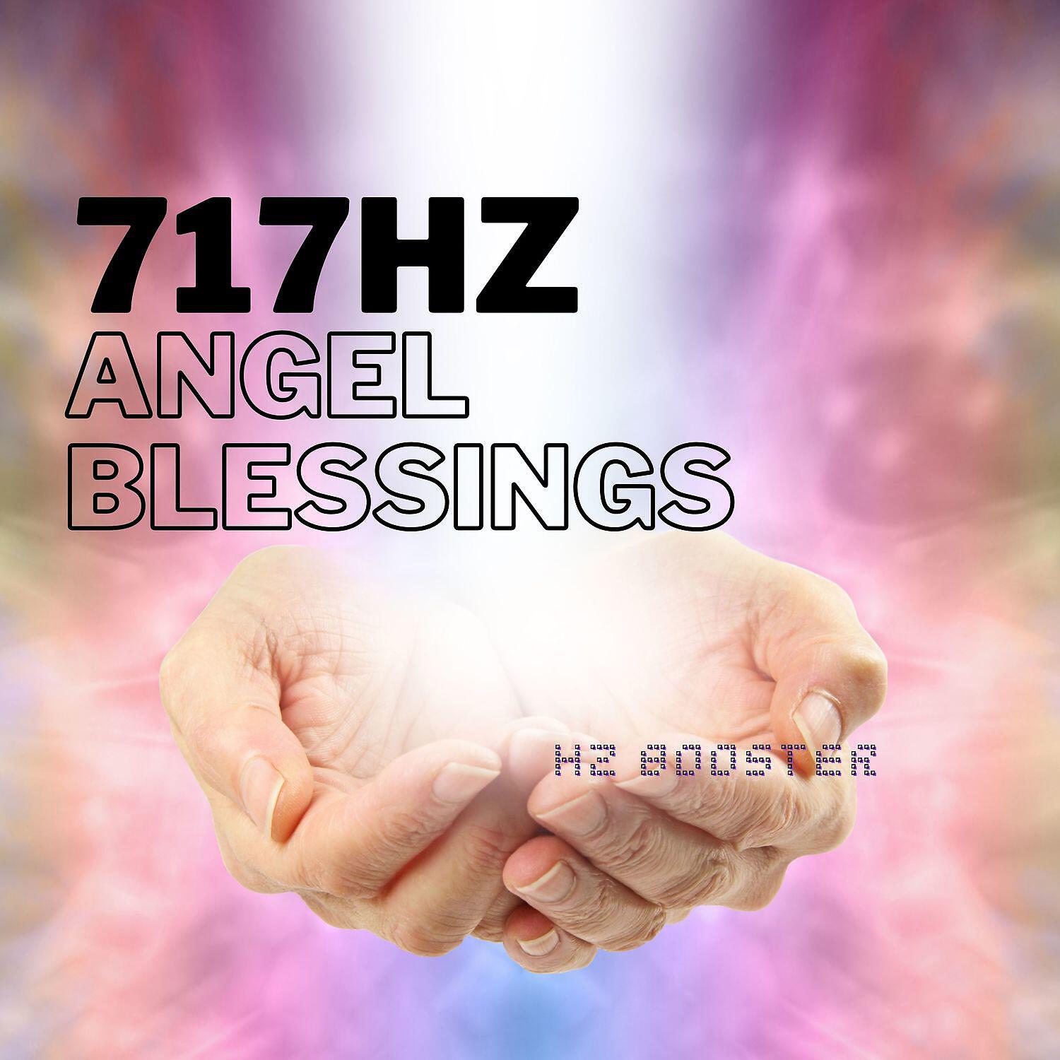Релиз 717hz Angel Blessings - Healing Energy
