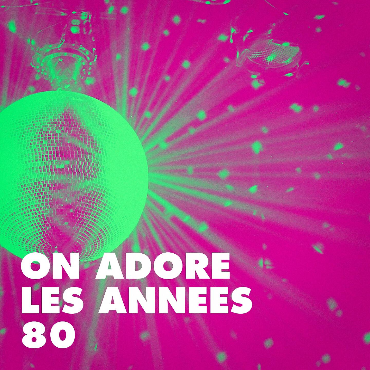 Релиз On adore les années 80