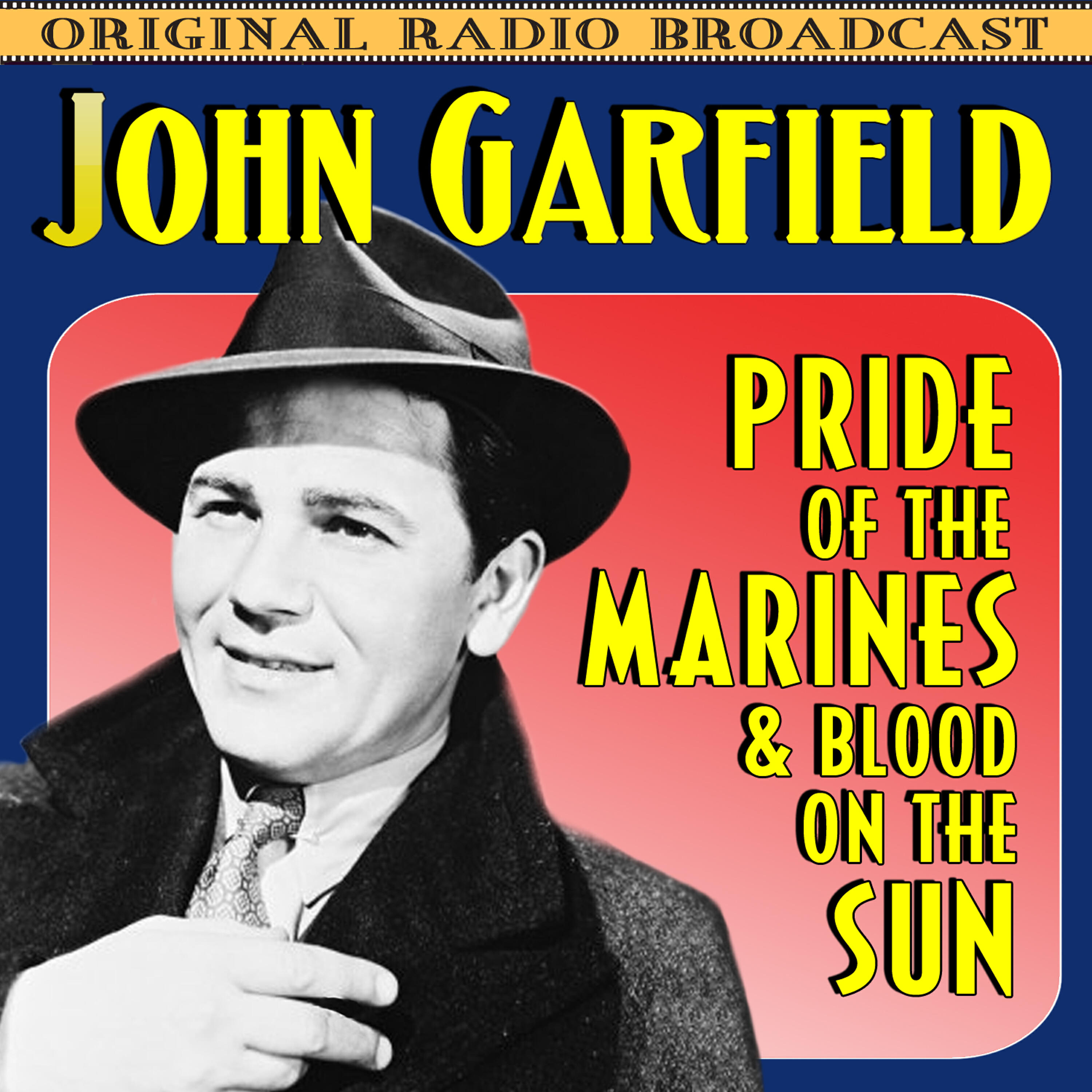 Релиз Pride Of The Marines & Blood On The Sun (Original Radio Broadcast)