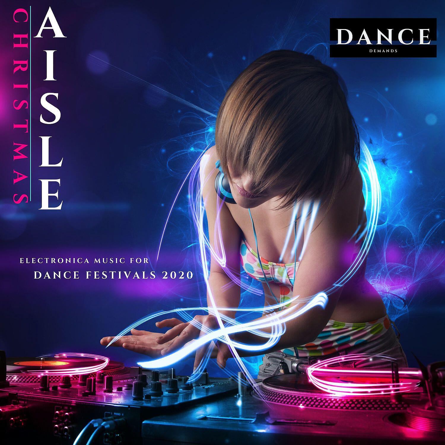 Релиз Christmas Aisle - Electronica Music for Dance Festivals 2020