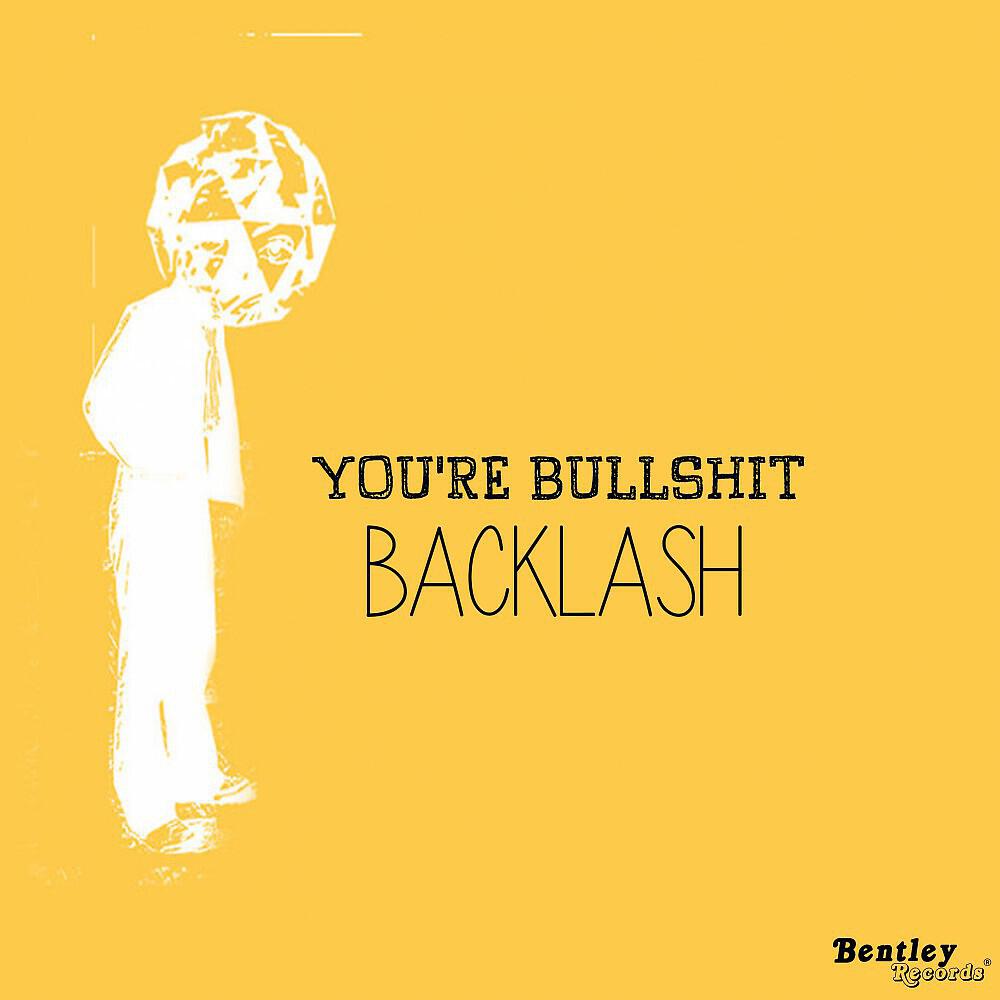 Релиз You're Bullshit
