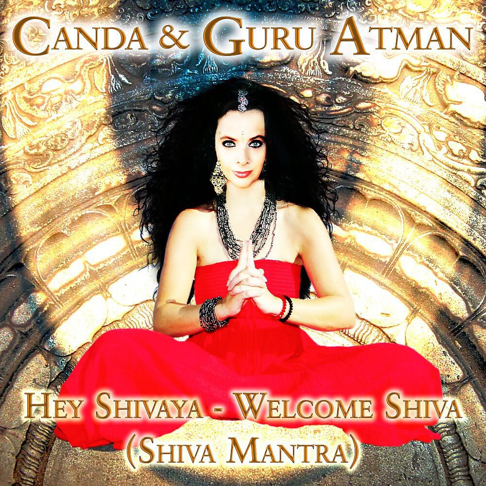 Релиз Hey Shivaya - Welcome Shiva (Shiva Mantra)