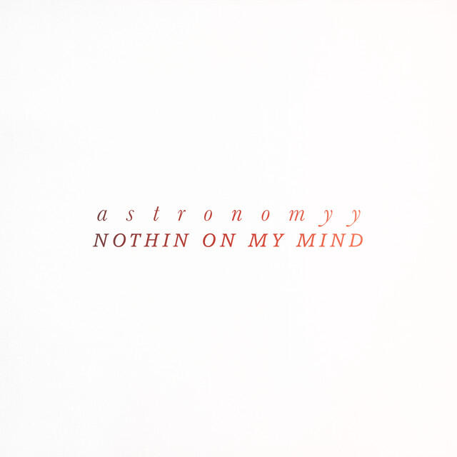 Релиз Nothin On My Mind