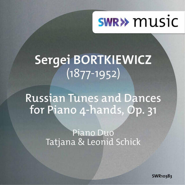 Релиз Sergei Bortkiewicz: Russian Tunes and Dances, Op. 31 (Arr. for Piano 4-Hands)