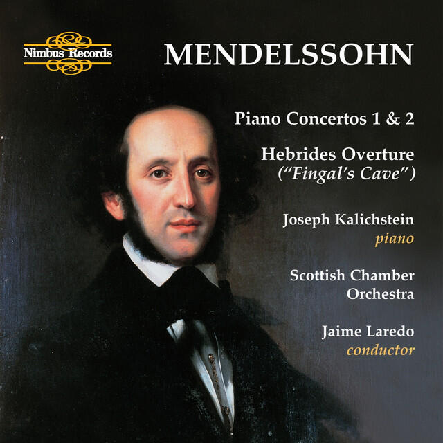 Релиз Mendelssohn: Piano Concertos 1 & 2 - Hebrides Overture "Fingal's Cave"