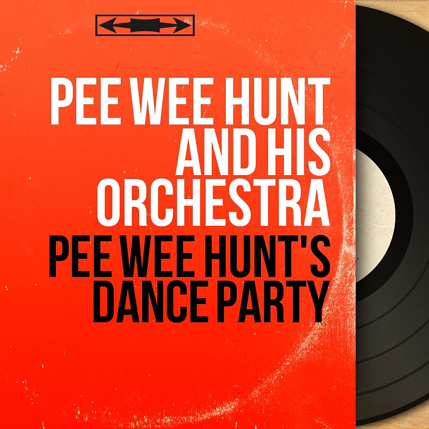 Релиз Pee Wee Hunt's Dance Party