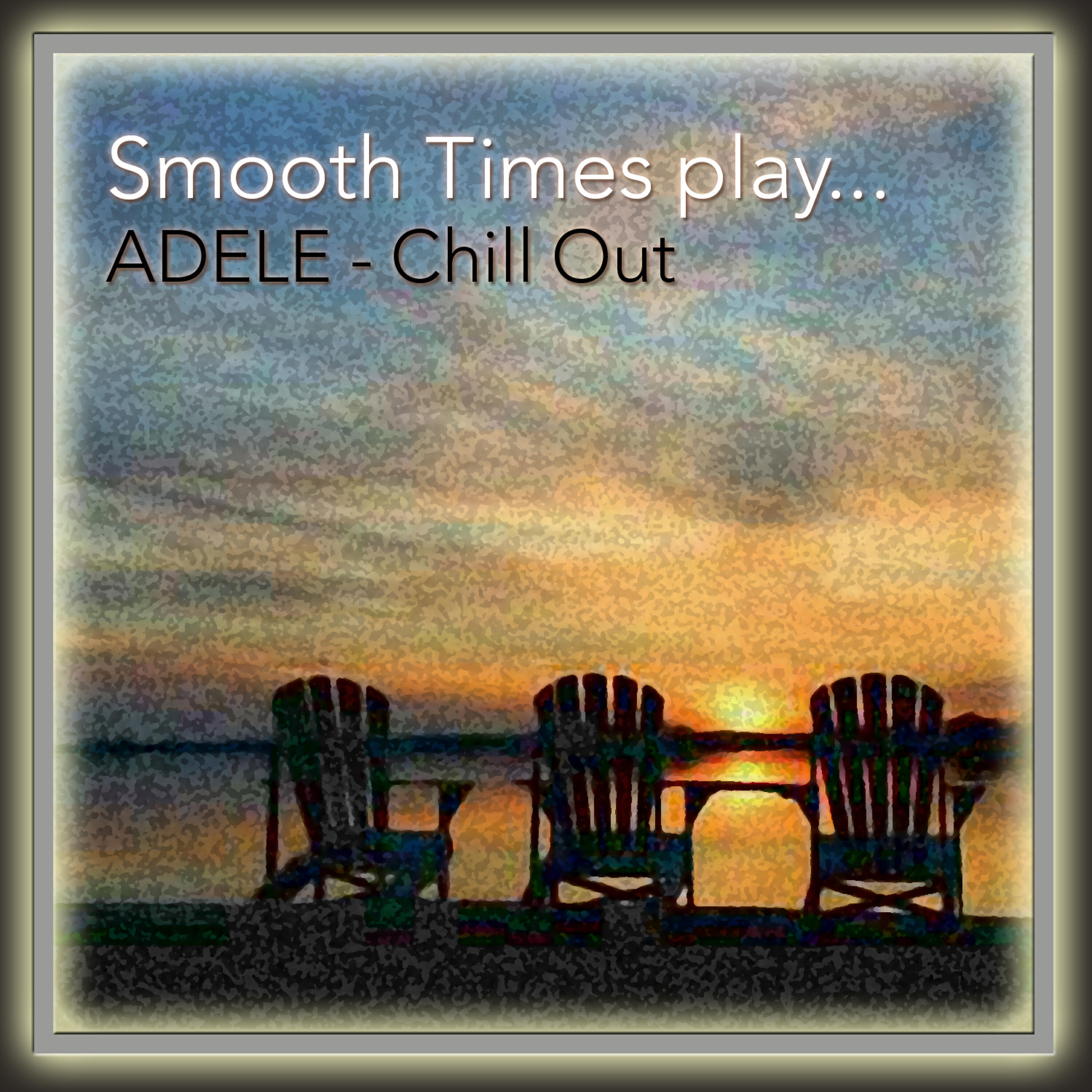 Релиз Smooth Times Play Adele Chill Out